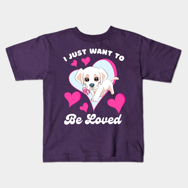 I Just Wanna Be Loved Quote, I Just Want To Be Loved Kids T-Shirt by Coralgb